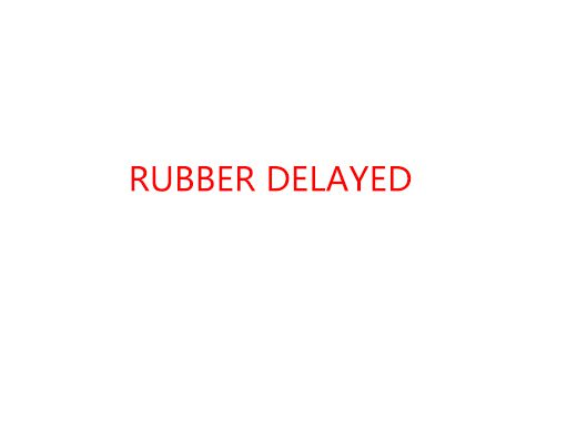 Rubber Delayed